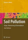 Soil Pollution: Origin, Monitoring & Remediation By Ibrahim Mirsal Cover Image