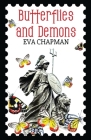 Butterflies and Demons By Eva Chapman Cover Image