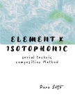 ELEMENT X ISOTOPHONIC (Serial technique composition method) By Pere Soto Tejedor Cover Image