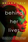 Behind Her Lives (Pseudo) By Briana Cole Cover Image