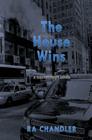 The House Wins: A Garvey Fields Mystery Cover Image