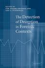 The Detection of Deception in Forensic Contexts By Pär Anders Granhag (Editor), Leif A. Strömwall (Editor) Cover Image
