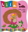 Lila La Ardilla By Anabel Jurado, Silvina Amoroso Cover Image