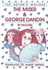 The Miser & George Dandin: The Actor's Moliere (Applause Books) Cover Image