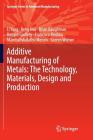 Additive Manufacturing of Metals: The Technology, Materials, Design and Production Cover Image