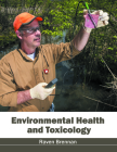 Environmental Health and Toxicology By Raven Brennan (Editor) Cover Image