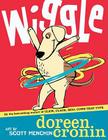 Wiggle By Doreen Cronin, Scott Menchin (Illustrator) Cover Image