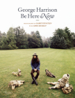 George Harrison: Be Here Now By Barry Feinstein, Chris Murray, Donovan (Preface by) Cover Image