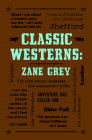 Classic Westerns: Zane Grey (Word Cloud Classics) Cover Image