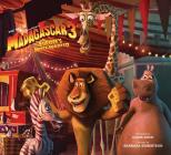 The Art of Madagascar 3: Europe's Most Wanted By Barbara Robertson Cover Image