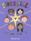 I LOVE BEING ME!: Celebrating Diversity By Gerilyn Van Cover Image