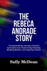 The Rebeca Andrade Story: The Extraordinary Journey of Brazil's Gymnastics Icon Overcoming Adversity, Breaking Barriers, and Inspiring a Nation By Sally McDean Cover Image