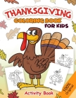 Thanksgiving Coloring Book For Kids: Coloring Book, Word Puzzles, Maze, Dot to dot, and More .. Ages 4-8 (Thanksgiving Activity Book). By A&m Imagination Cover Image