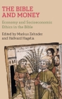 The Bible and Money: Economy and Socioeconomic Ethics in the Bible (Bible in the Modern World #76) Cover Image