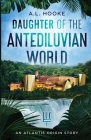 Daughter of the Antediluvian World: An Atlantis Origin Story Cover Image