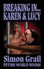 Breaking In Karen and Lucy By Simon Grail Cover Image