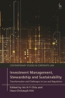 Investment Management, Stewardship and Sustainability: Transformation and Challenges in Law and Regulation (Contemporary Studies in Corporate Law) By Iris H-Y Chiu (Editor), Marc Moore (Editor), Hans-Christoph Hirt (Editor) Cover Image