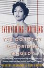 Everything and Nothing: The Dorothy Dandridge Tragedy Cover Image