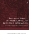 Financial Market Infrastructure and Economic Integration: A Wto, Ftas, and Competition Law Analysis (Studies in International Trade and Investment Law) Cover Image