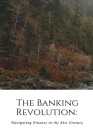 The Banking Revolution: Navigating Finance in the 21st Century: Navigati By Kevan Joey Cover Image