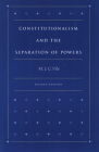 Constitutionalism and the Separation of Powers By M. J. C. Vile Cover Image