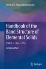 Handbook of the Band Structure of Elemental Solids: From Z = 1 to Z = 112 By Dimitris a. Papaconstantopoulos Cover Image