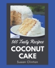 365 Tasty Coconut Cake Recipes: From The Coconut Cake Cookbook To The Table By Susan Clinton Cover Image