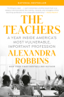 The Teachers: A Year Inside America's Most Vulnerable, Important Profession Cover Image