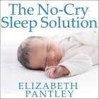 The No-Cry Sleep Solution: Gentle Ways to Help Your Baby Sleep Through the Night Cover Image