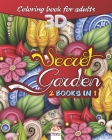 Secret garden - 2 books in 1: Adults coloring book - 54 coloring illustrations. By Dar Beni Mezghana (Editor), Dar Beni Mezghana Cover Image