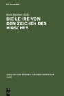 Die Lehre von den Zeichen des Hirsches (Quellen Und Studien Zur Geschichte der Jagd #3) By Kurt Lindner (Editor) Cover Image