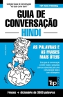 Guia de Conversação - Hindi - as palavras e as frases mais úteis: Guia de conversação e dicionário de 3000 palavras By Andrey Taranov Cover Image