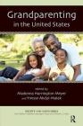 Grandparenting in the United States By Madonna Harrington Meyer, Ynesse Abdul-Malak Cover Image