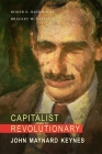 Capitalist Revolutionary: John Maynard Keynes By Roger E. Backhouse, Bradley W. Bateman Cover Image