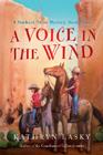 A Voice in the Wind: A Starbuck Twins Mystery, Book Three By Kathryn Lasky Cover Image