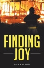 Finding Joy By Tina Kay Hill Cover Image