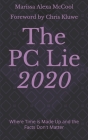 The PC Lie 2020: Where Time is Made Up and the Facts Don't Matter By Chris Kluwe (Foreword by), Marissa Alexa McCool Cover Image