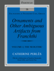 Ornaments and Other Ambiguous Artifacts from Franchthi: Volume 2, the Neolithic (Excavations at Franchthi Cave) By Catherine Perlès, Sandrine Bonnardin (With), Benoît Mille (With) Cover Image