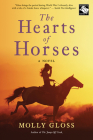 The Hearts Of Horses By Molly Gloss Cover Image