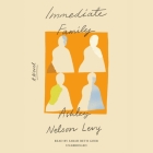 Immediate Family By Ashley Nelson Levy, Sarah Beth Goer (Read by) Cover Image