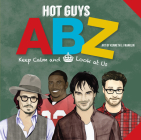 Hot Guys ABZ: Stay Calm and Look at Us Cover Image