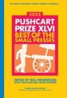 The Pushcart Prize XLVI: Best of the Small Presses 2022 Edition (The Pushcart Prize Anthologies #46) Cover Image