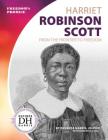 Harriet Robinson Scott: From the Frontier to Freedom By Duchess Harris, Samantha S. Bell Cover Image