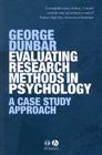 Evaluating Research Methods in Psychology: A Case Study Approach By George Dunbar Cover Image