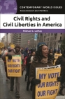 Civil Rights and Civil Liberties in America: A Reference Handbook (Contemporary World Issues) By Michael C. Lemay Cover Image