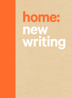 Home: New writing By Thom Conroy (Editor) Cover Image
