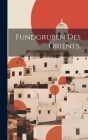 Fundgruben des Orients. Cover Image