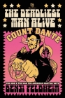 The Deadliest Man Alive: Count Dante, the Mob, and the War for American Martial Arts By Benji Feldheim Cover Image
