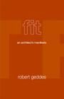 Fit: An Architect's Manifesto By Robert Geddes Cover Image