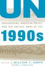 Un Peacekeeping, American Policy and the Uncivil Wars of the 1990s (Stimson Center Book) Cover Image
